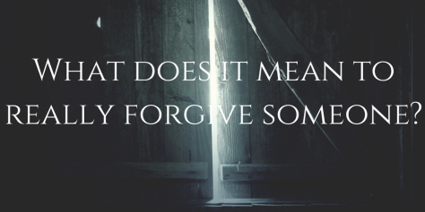 What does it mean to really forgive someone_